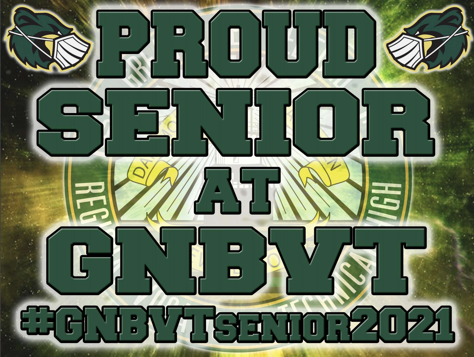 Proud Senior at GNBVT #GNBVTsenior2021 Sign