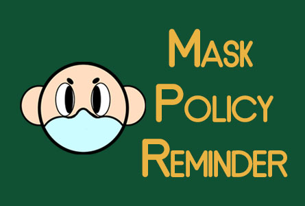 Mask Policy Reminder